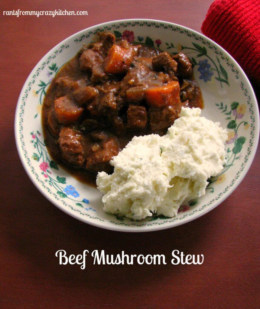 Beef Mushroom Stew - Rants From My Crazy Kitchen