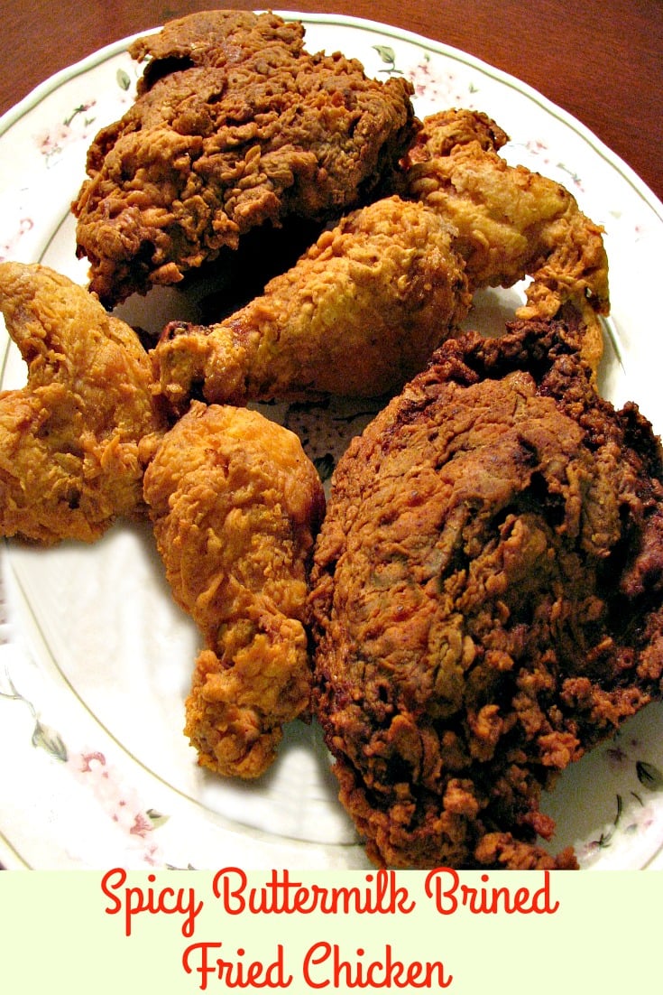 Spicy Buttermilk Brined Fried Chicken- Juicy, flavorful fried chicken brined in buttermilk.